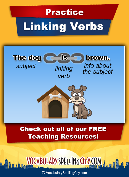 Linking Verbs List Linking Verb Practice Games VocabularySpellingCity